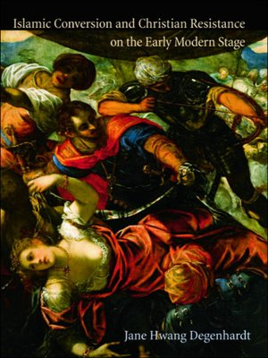 cover image of Islamic Conversion and Christian Resistance on the Early Modern Stage